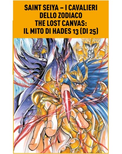 I CAVALIERI DELLO ZODIACO THE LOST CANVAS IL MITO DI HADES 13 (DI 25)
